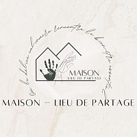MAISON — LIEU DE PARTAGE